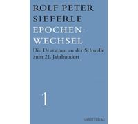 Epochenwechsel: Die Deutschen an der Schwelle zum 21. Jahrhundert. Werkausgabe Band 1