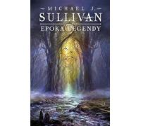 Epoka legend. Legendy Pierwszego Imperium. Tom 4