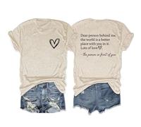 Epokay Dear Person Behind Me The World is A Better Place with You in It T-Shirt Spread Love Positivity Two-Sided Tees, 4-sandy, XL