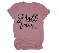 Epokay Just a Small Town Girl T-Shirt Nostalgic Small Town Dreamer Self-Discovery Inspirable Graphic Tees for Women, 1-rose Gold, S