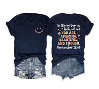 Epokay to The Person Behind Me You are Amazing Beautiful Enough Double-Sided Printed T-Shirt Positivity Graphic Tees, 3-dark Blue, S
