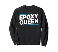 Epoxy Queen Epoxy Woodworking Epoxy Resin Artist Sweatshirt