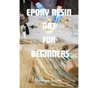 Epoxy Resin Art for Beginners: From First Pour to Professional-Level Understanding