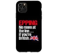 Epping No Room at the Inn if you're British - Political Fun Case for iPhone 11 Pro Max