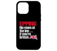 Epping No Room at the Inn if you're British - Political Fun Case for iPhone 12 Pro Max