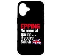 Epping No Room at the Inn if you're British - Political Fun Case for iPhone 16