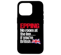Epping No Room at the Inn if you're British - Political Fun Case for iPhone 16 Pro