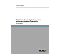 Eppner - Was ist eine Commodity Currency - Der Russische Rubel als Wa - X555z