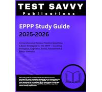 EPPP Study Guide 2025-2026: Comprehensive Review, Practice Questions & Exam Strategies for the EPPP - Covering Biological, Cognitive, Social, Assessment & Ethics Domains
