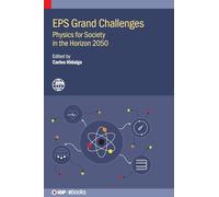 EPS Grand Challenges: Physics for Society in the Horizon 2050 (IOP ebooks)