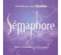 Epsilon - Sémaphore - Musique Des Equipages De La Flotte De Brest