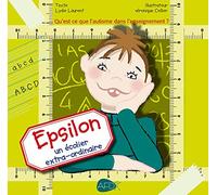 Epsilon, un écolier extra-ordinaire: Qu'est-ce que l'autisme à l'école ?