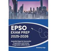 EPSO EXAM PREP 2025-2026: Essential Steps for Successful Preparation and Career Progression within the EU