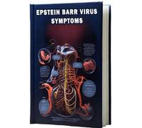 Epstein Barr Virus Symptoms: Learn about the symptoms of Epstein-Barr virus (EBV) infection, commonly known as mono or the kissing disease.
