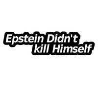 epstein didnt kill himself meme funny decal sticker