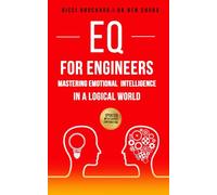 EQ FOR ENGINEERS: Mastering Emotional Intelligence in a Logical World