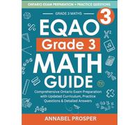 EQAO Grade 3 Math Guide: Comprehensive Ontario Exam Preparation with Updated Curriculum, Practice Questions & Detailed Answers