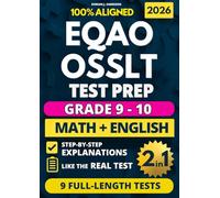 EQAO Grade 9 Math & OSSLT Grade 10 Literacy Test Prep with 9 Full-Length Practice Exams: Gain Confidence with Clear Explanations, Master the Format to ... Day (Ontario EQAO Complete Test Prep Series)