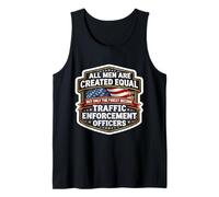 Equal Only The Finest Become Traffic Enforcement Officers Tank Top