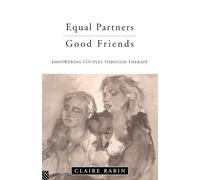 Equal Partners - Good Friends: Empowering Couples Through Therapy