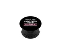 Equal Pay Equal Rights Equal Everything Activist PopSockets Adhesive PopGrip
