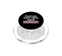 Equal Pay Equal Rights Equal Everything Activist PopSockets PopGrip for MagSafe
