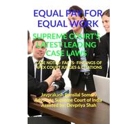 Equal Pay for Equal Work- Supreme Court's Latest Leading Case Laws: Case Notes- Facts- Findings of Apex Court Judges & Citations