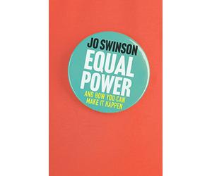 Equal Power: Gender Equality and How to Achieve It