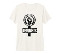 Equal Rights Feminism We Should All Be Feminists Premium T-Shirt