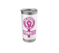 Equal Rights Feminism We Should All Be Feminists Stainless Steel Insulated Tumbler