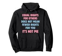 Equal Rights For Others Does Not Mean Fewer Rights For You Pullover Hoodie