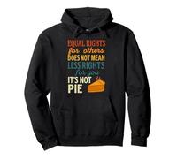 Equal Rights For Others Does Not Mean Fewer Rights For You Pullover Hoodie
