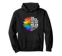 Equal Rights for Others Does Not Mean Fewer Rights for You Pullover Hoodie