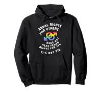 Equal Rights For Others Does Not Mean Fewer Rights For You Pullover Hoodie