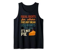 Equal Rights For Others Does Not Mean Fewer Rights For You Tank Top