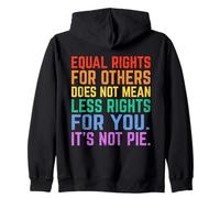 Equal Rights For Others It’s Not Pie Funny Equality Awarenes Zip Hoodie