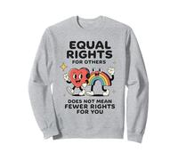 Equal Rights LBGTQ Friends Equality Love Sweatshirt