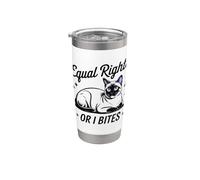 Equal Rights or I Bites Funny Cat Feminist Siamese Owner Stainless Steel Insulated Tumbler