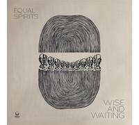 Equal Spirits - Wise And Waiting