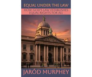 Equal Under the Law: How God’s Law Establishes Equal Rights for All