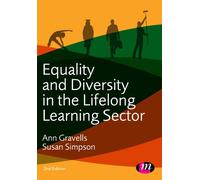 Equality and Diversity in the Lifelong Learning Sector: (Further Education and Skills 2nd Revised edition)