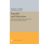 Equality and Education : Federal Civil Rights Enforcement in the New York City School System