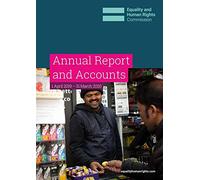 Equality and Human Rights Commission Annual Report and Accounts 1 April 2019 - 31 March 2020 (House of Commons Paper) HC 491