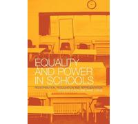 Equality and Power in Schools: Redistribution, Recognition and Representation