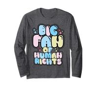 Equality Big Fan Human Rights Equal Protest Social Justice Long Sleeve T-Shirt