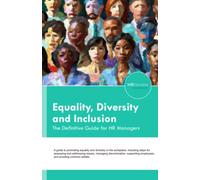 Equality, Diversity and Inclusion: The Definitive Guide for HR Managers (Definitive Guides for HR Managers)