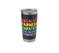 Equality Fairness Empathy Benevolence Kindness Stainless Steel Insulated Tumbler