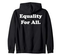 Equality For All Empowerment Statement Zip Hoodie