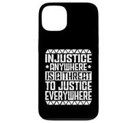 Equality For All injustice anywhere is a threat to justice e Case for iPhone 13