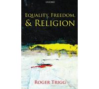 Equality, Freedom, and Religion - Paperback NEW Trigg, Roger 2013-02-07